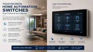 home automation switches with touchscreen interface for smart lighting and appliance control