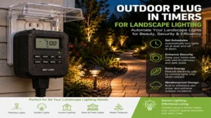 Outdoor plug in timers used to automate landscape lighting for improved convenience