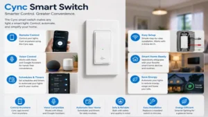 Key features and benefits of a cync smart switch including remote control and automation